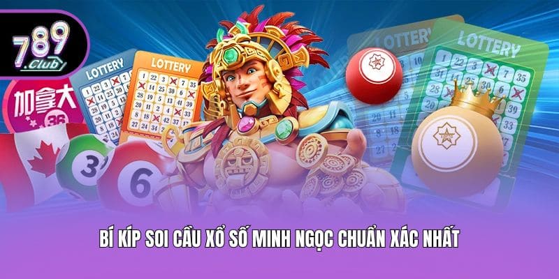 Bí kíp soi cầu xổ số Minh Ngọc chuẩn xác nhất