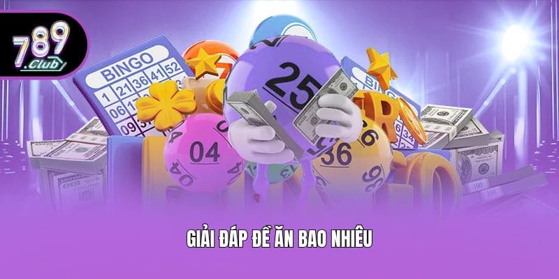 Giải đáp đề ăn bao nhiêu