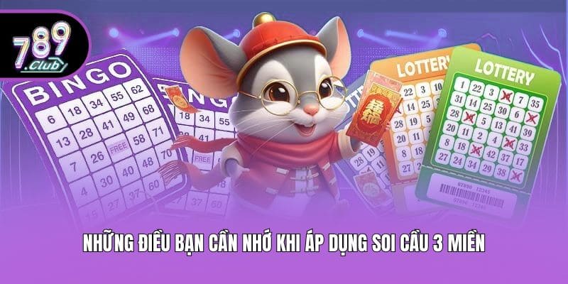 Những điều bạn cần nhớ khi áp dụng soi cầu 3 miền